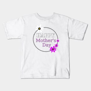 HAPPY Mother Day Quotes Kids T-Shirt